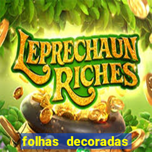 folhas decoradas para imprimir